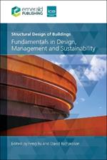 Structural Design of Buildings: Fundamentals in Design, Management and Sustainability