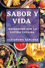 Sabor y Vida: Recorrido por la Cocina Vegana