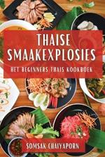 Thaise Smaakexplosies: Het Beginners Thais Kookboek