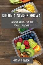 Kuchnia Niskosodowa: Książka Kulinarna dla Początkujących