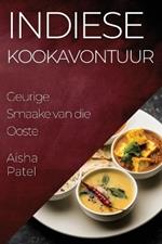 Indiese Kookavontuur: Geurige Smaake van die Ooste