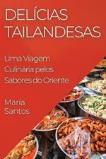 Delícias Tailandesas: Uma Viagem Culinária pelos Sabores do Oriente