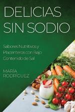 Delicias Sin Sodio: Sabores Nutritivos y Placenteros con Bajo Contenido de Sal