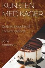 Kunsten med Kager: Delikate Skabelser til Enhver Lejlighed