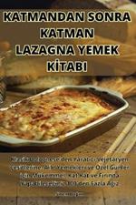 Katmandan Sonra Katman Lazagna Yemek Kİtabi