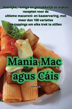 Mania Mac agus Cáis