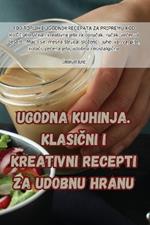 Ugodna kuhinja. Klasični i kreativni recepti za udobnu hranu