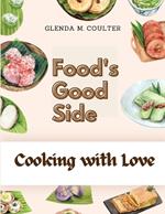 Food's Good Side: Cooking with Love