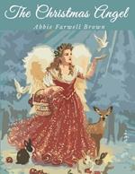 The Christmas Angel: Classic Holiday Story