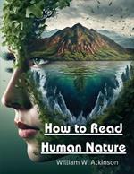 How to Read Human Nature: Its Inner States and Outer Forms