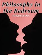 Philosophy in the Bedroom: The Principles of The Most Outrageous Libertinism