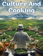 Culture And Cooking: Art In The Kitchen
