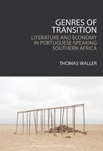 Genres of Transition: Literature and Economy in Portuguese-Speaking Southern Africa