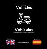 Vehicles / Veh?culos: First vehicles in English and Spanish