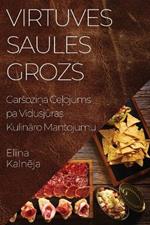 Virtuves Saules Grozs: Garsoziņa Ceļojums pa Vidusjūras Kulināro Mantojumu