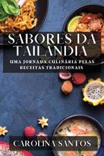 Sabores da Tailândia: Uma Jornada Culinária pelas Receitas Tradicionais