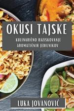 Okusi Tajske: Kulinarično Raziskovanje Aromatičnih Jedilnikov
