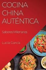 Cocina China Auténtica: Sabores Milenarios