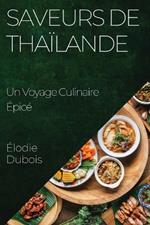 Saveurs de Thaïlande: Un Voyage Culinaire Épicé