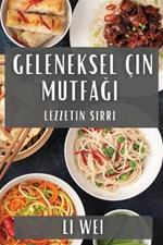 Geleneksel Çin Mutfağı: Lezzetin Sırrı