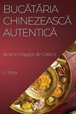 Bucătăria Chinezească Autentică: Arome Magice din Orient