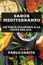 Sabor Mediterráneo: Un Viaje Culinario a la Costa del Sol