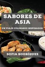 Sabores de Asia: Un Viaje Culinario Inspirador