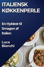 Italiensk Køkkenperle: En Hyldest til Smagen af Italien