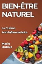 Bien-Être Naturel: La Cuisine Anti-Inflammatoire