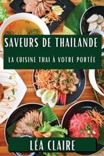 Saveurs de Thaïlande: La Cuisine Thai à Votre Portée