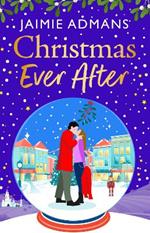 Christmas Ever After: A BRAND NEW uplifting, festive romance from Jaimie Admans for Christmas 2024