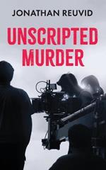 Unscripted Murder