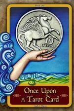 Once Upon a Tarot Card: Book One