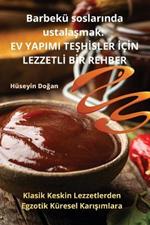 Barbekü soslarında ustalaşmak: Ev Yapimi TeŞhİsler İçİn Lezzetlİ Bİr Rehber