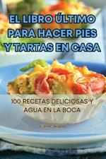 El Libro Último Para Hacer Pies Y Tartas En Casa