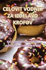 Celovit Vodnik Za Izdelavo Krofov