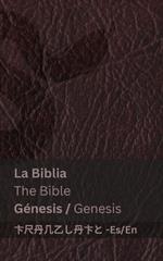 La Biblia (G?nesis) / The Bible (Genesis): Tranzlaty Espa?ol English