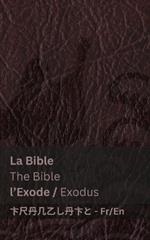 La Bible (l'Exode) / The Bible (Exodus): Tranzlaty English Fran?ais