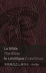 La Bible (le L?vitique) / The Bible (Leviticus): Tranzlaty Fran?ais English