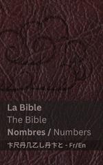 La Bible (Nombres) / The Bible (Numbers): Tranzlaty Fran?ais English