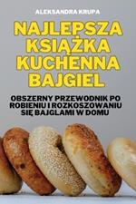 Najlepsza KsiĄŻka Kuchenna Bajgiel