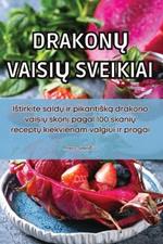 DrakonŲ VaisiŲ Sveikiai