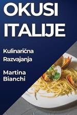 Okusi Italije: Kulinarična Razvajanja