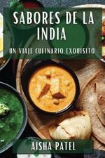 Sabores de la India: Un Viaje Culinario Exquisito