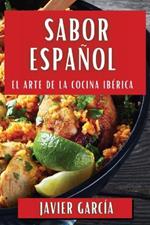 Sabor Español: El Arte de la Cocina Ibérica