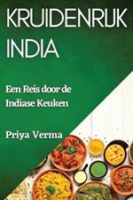 Kruidenrijk India: Een Reis door de Indiase Keuken
