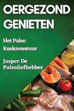 Oergezond Genieten: Het Paleo Kookavontuur