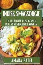 Indisk Smagsorgie: En Kulinarisk Rejse gennem Indiens Krydderirige Køkken