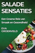 Salade Sensaties: Een Groene Reis van Smaak en Gezondheid