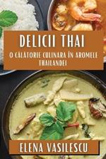 Delicii Thai: O Calatorie Culinara în Aromele Thailandei